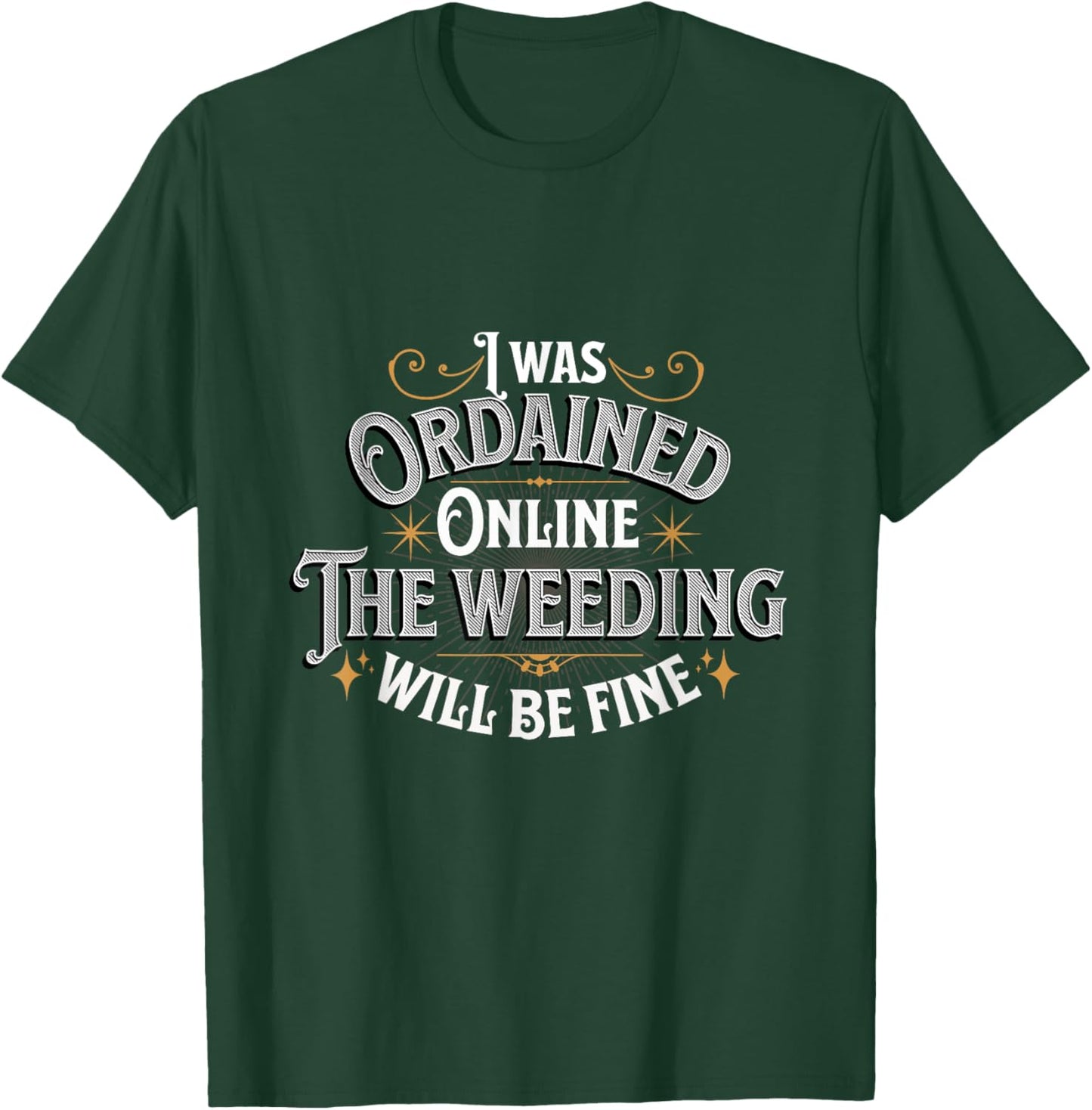 Online Ordained Minister Marriage T-Shirt - T-Shirt | Forest