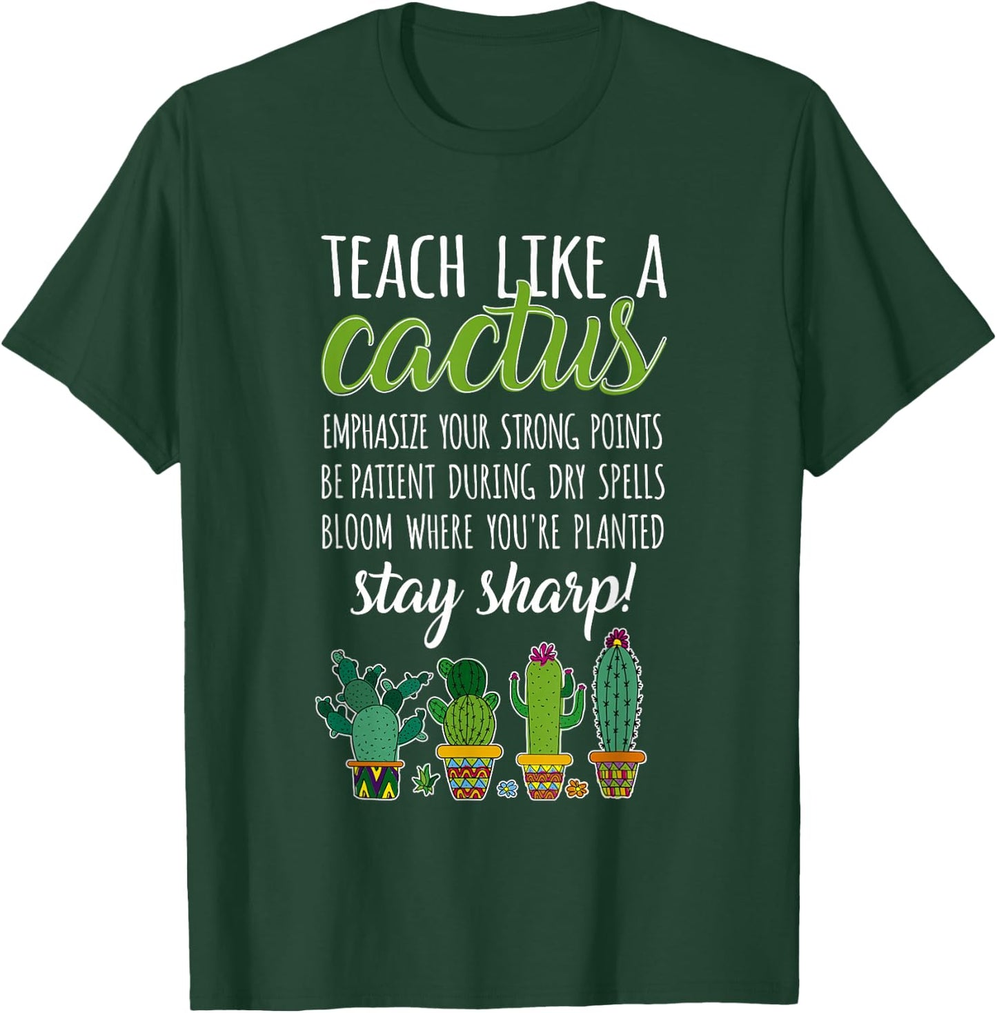 Teacher Pun Gardening Succulent Teach Like A Cactus T-Shirt - T-Shirt | Forest