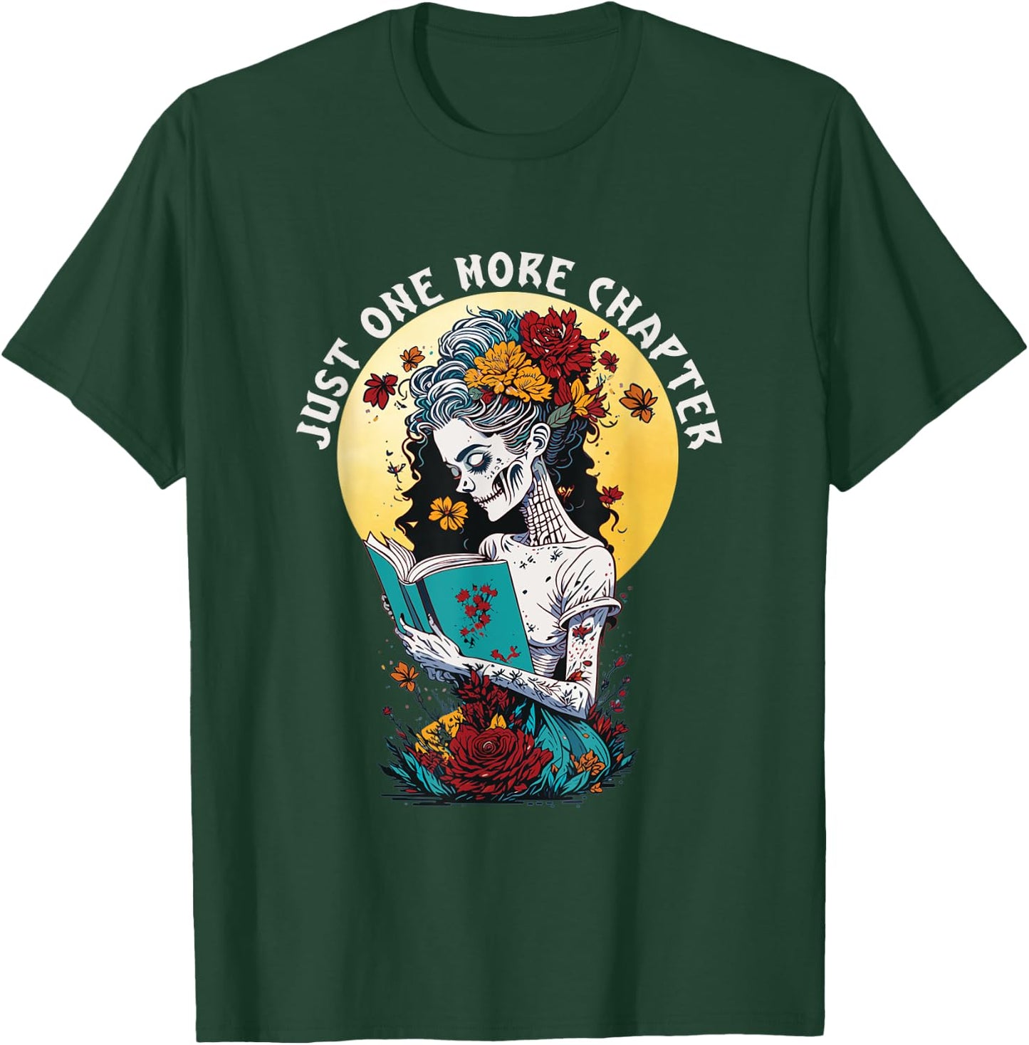 Just One More Chapter Woman Skeleton Reading Book Lover T-Shirt - T-Shirt | Forest