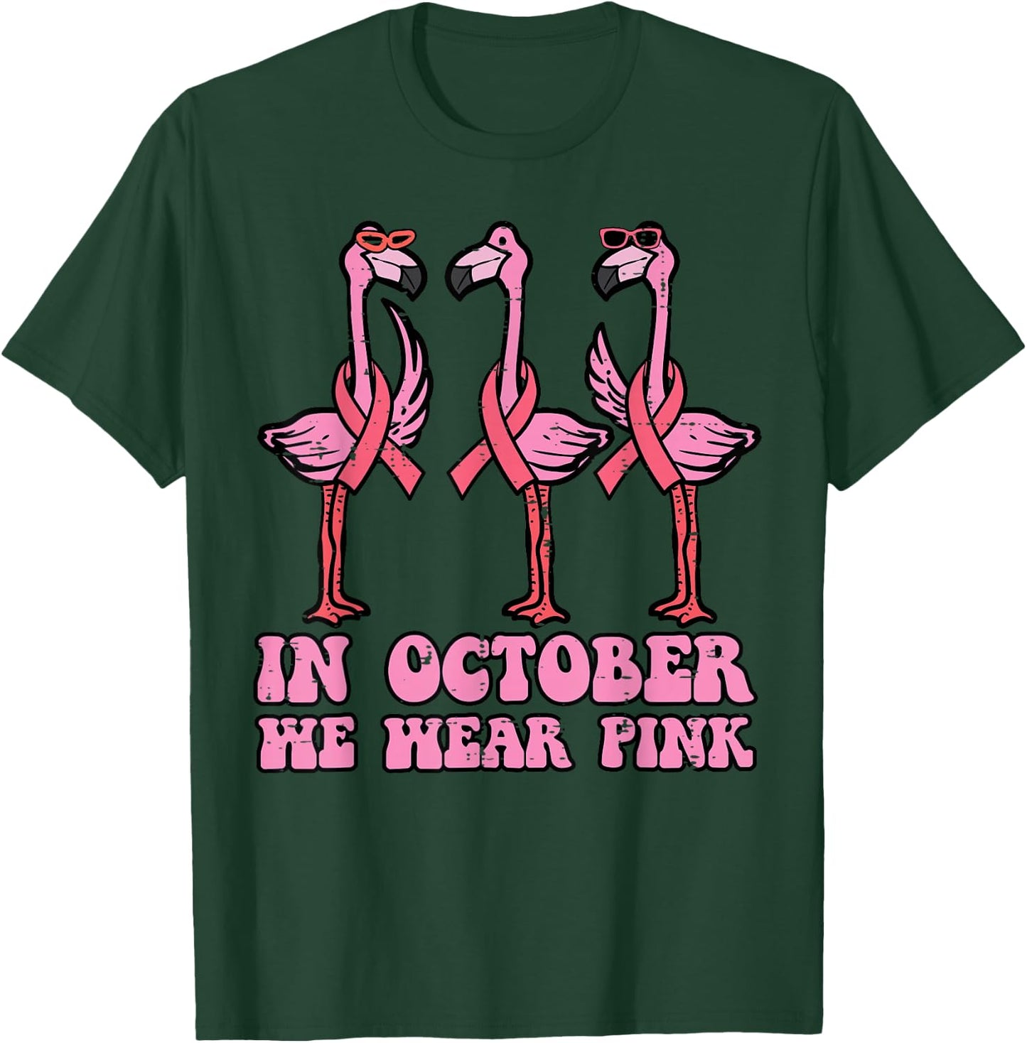 Breast Cancer Flamingo October We Wear Pink Men Women Kids T-Shirt - T-Shirt | Forest