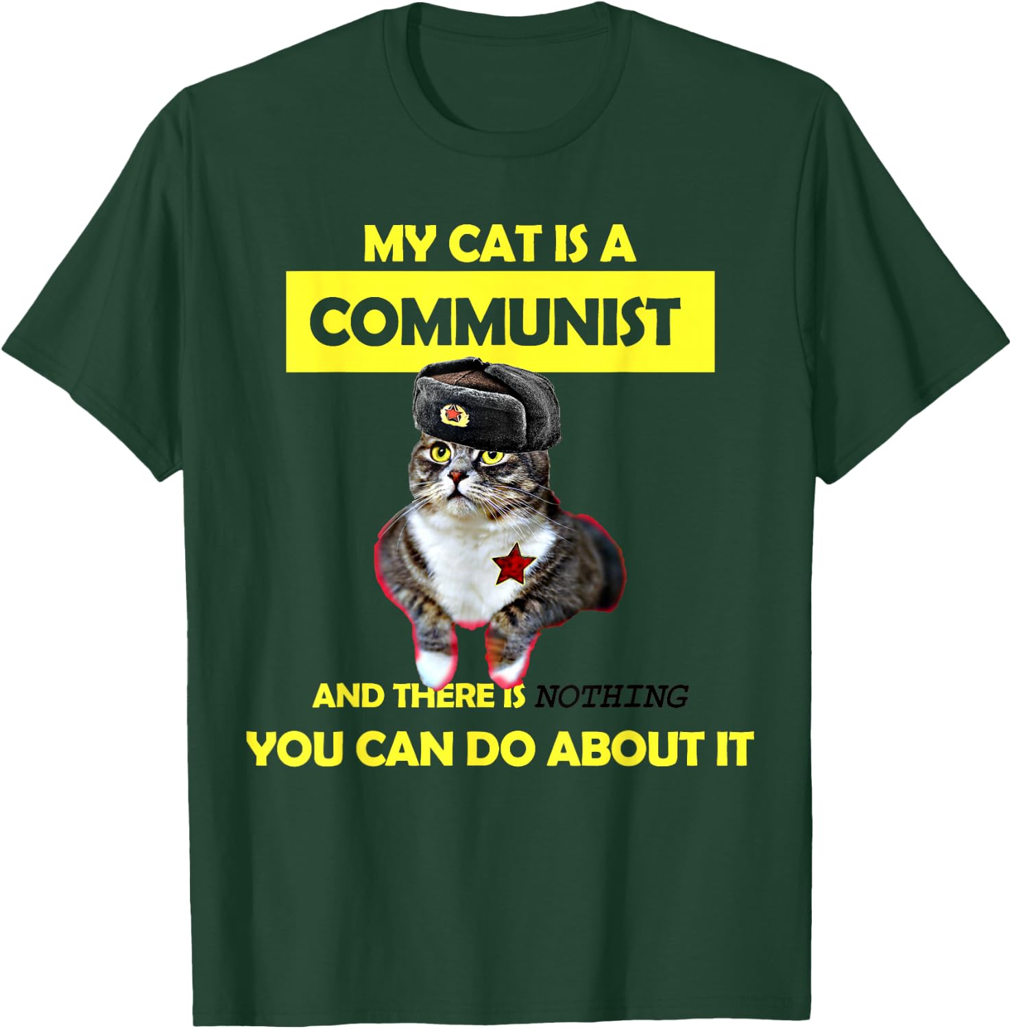 My Cat Is A Communist Funny Cat Meme T-Shirt - T-Shirt | Forest