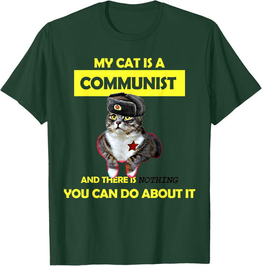 My Cat Is A Communist Funny Cat Meme T-Shirt - T-Shirt | Forest
