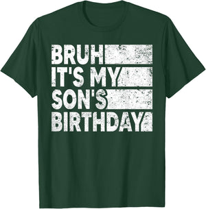 Bruh It's My Son's Birthday Vintage Birthday Son T-Shirt - T-Shirt | Forest