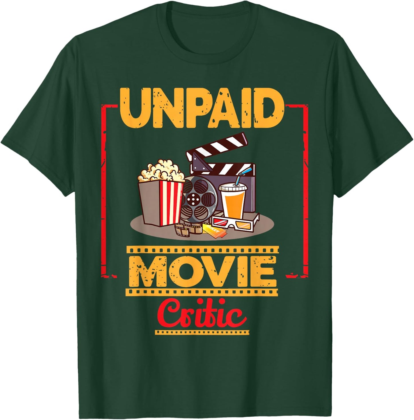 unpaid Movie Critic Gift Cinema and moviegoer T-Shirt - T-Shirt | Forest