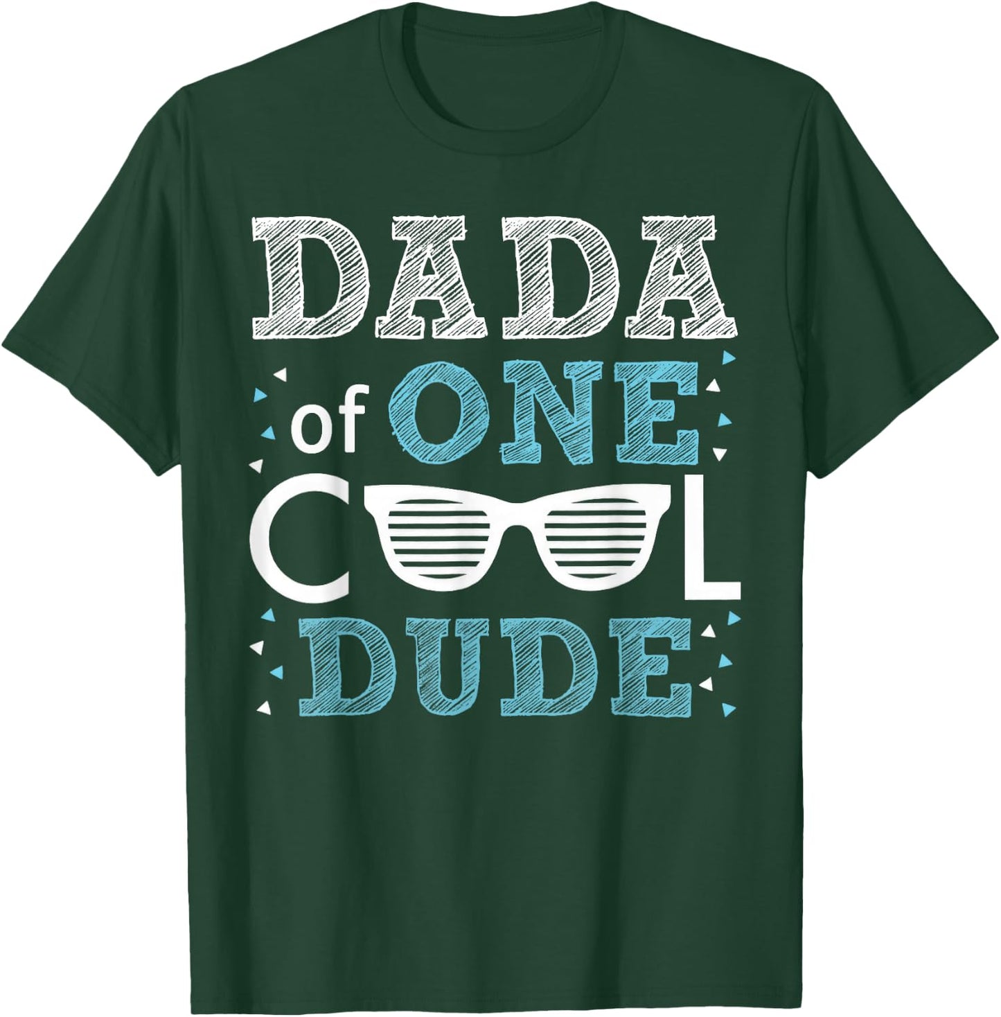 Dada of One Cool Dude - Funny Birthday Boy Cool T-Shirt - T-Shirt | Forest