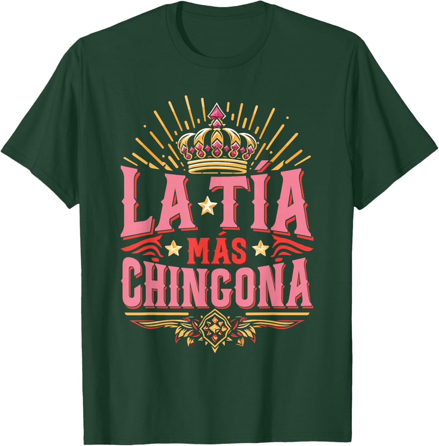 Mothers Day Aunt Tia La Tía Más Chingona T-Shirt - T-Shirt | Forest