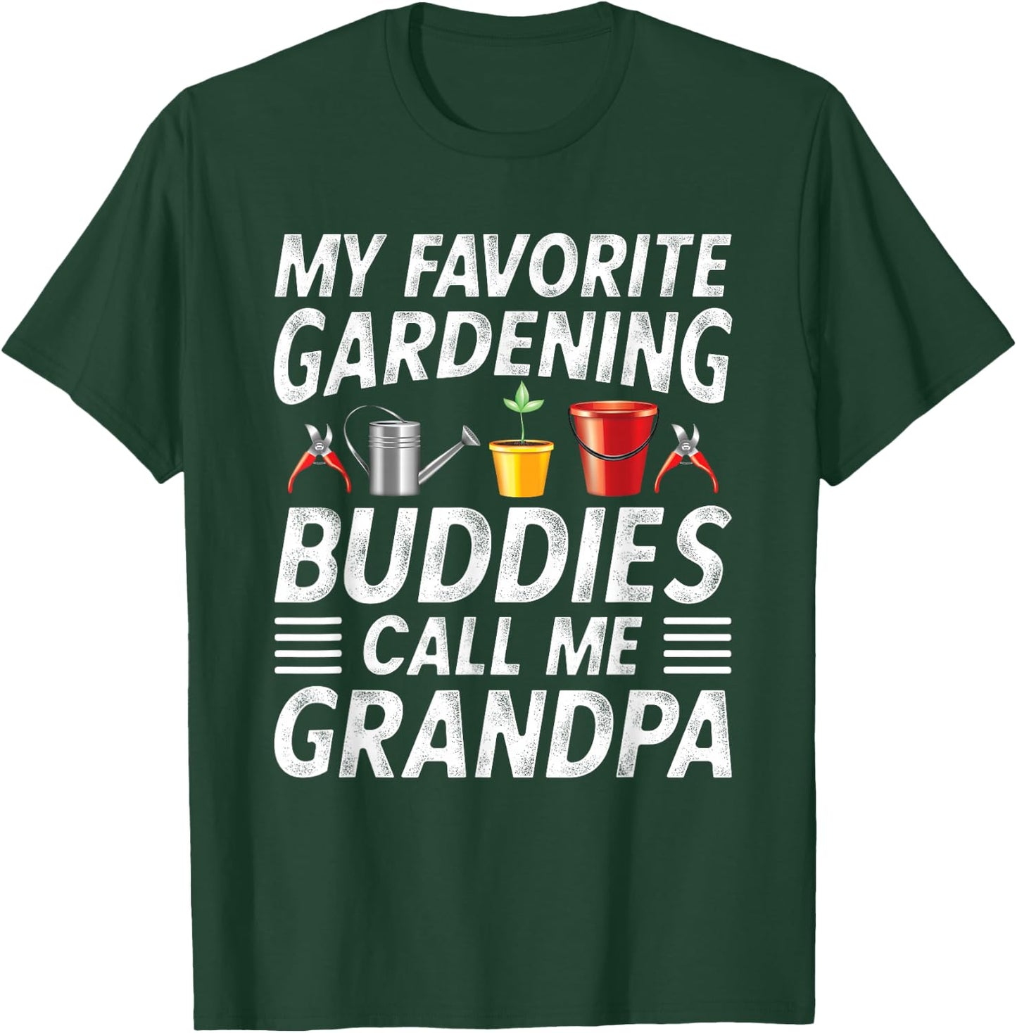 Fathers Day Gardener Grandpa My favorite gardening buddies T-Shirt - T-Shirt | Forest