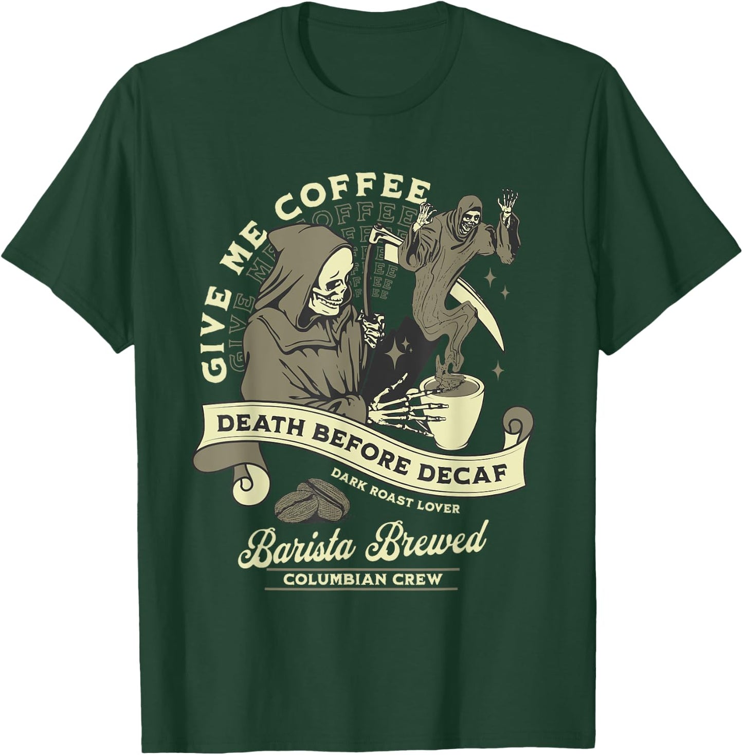 Death before Decaf | Funny Coffee Reaper Vintage T-Shirt - T-Shirt | Forest