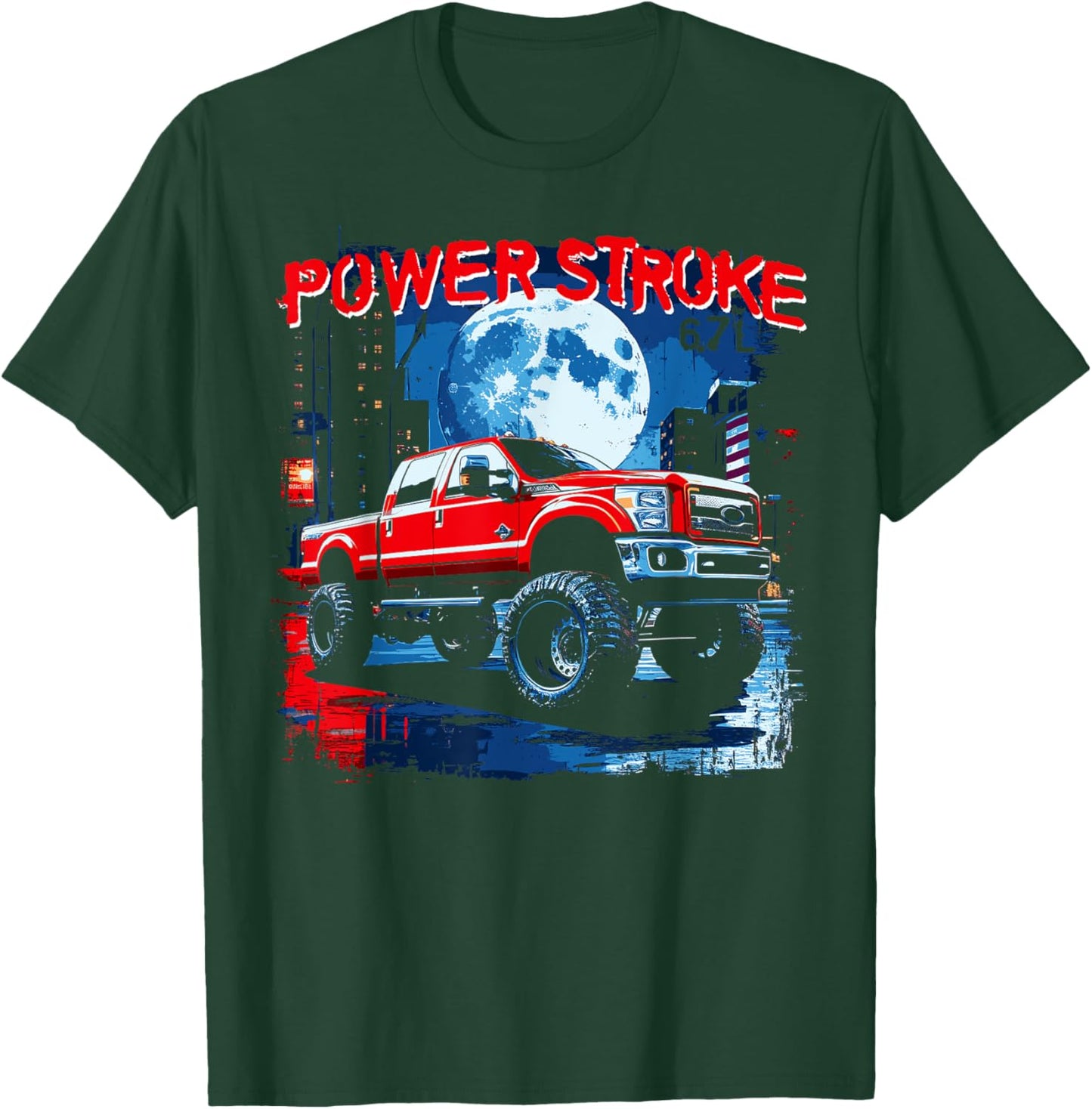 Powerstroke Patriotic Truck American Flag 6.7L Diesel Truck Women Kids Men T-Shirt - T-Shirt | Forest