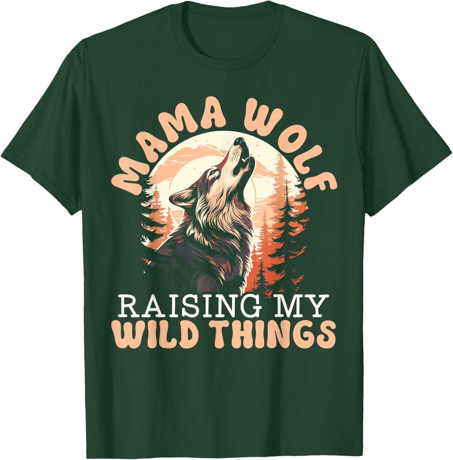 Wolf Lover Wolf Pack Wolfgang Wildlife Animal Mama Wolf T-Shirt - T-Shirt | Forest