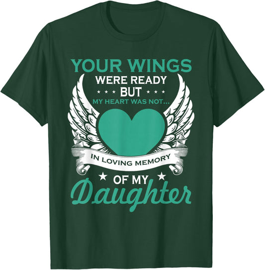 My Heart was Not in Loving Memory Missing Daughter in Heaven T-Shirt - T-Shirt | Forest