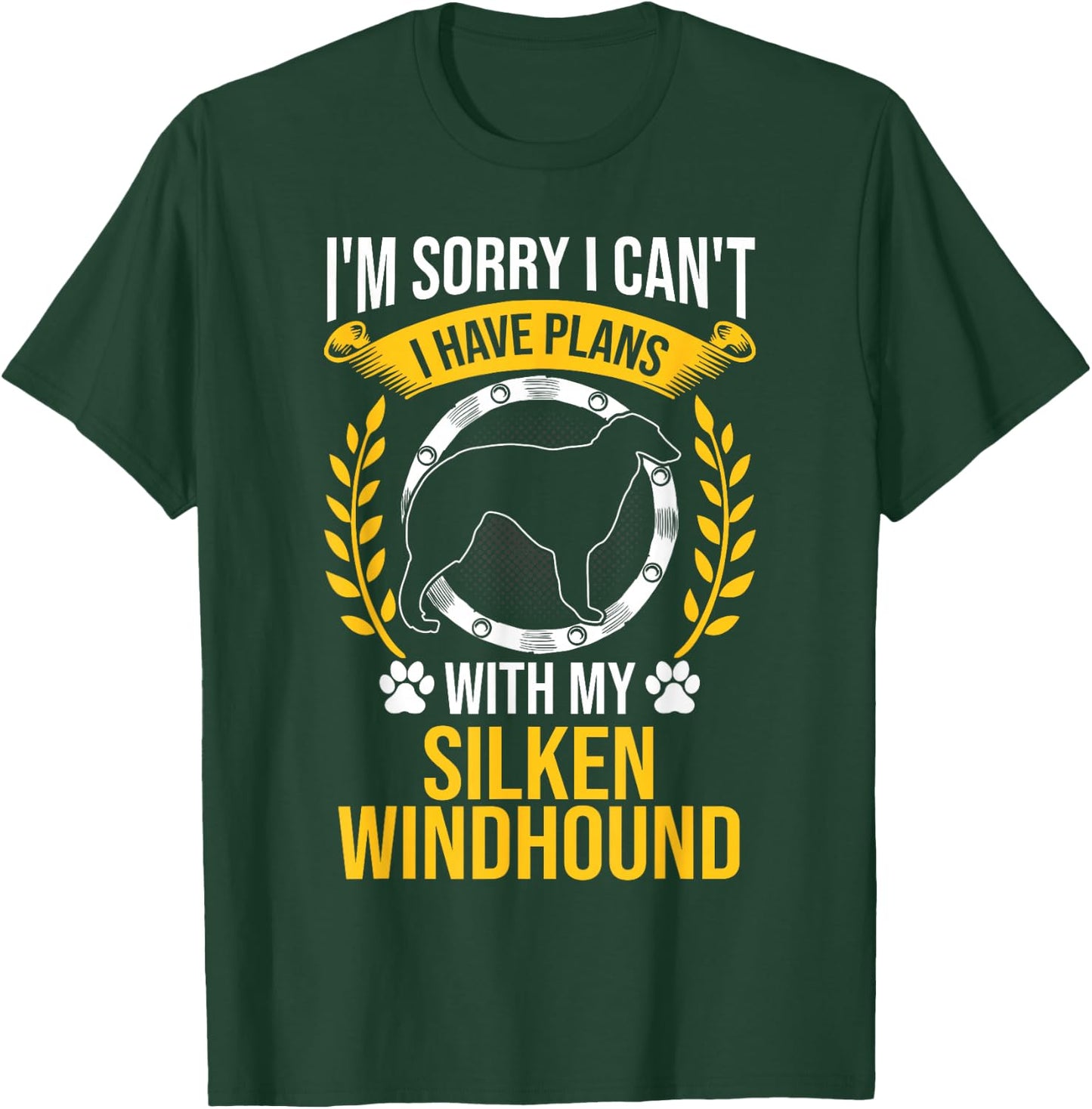 Sorry I Have Plans With My Silken Windhound Dog Lover T-Shirt - T-Shirt | Forest