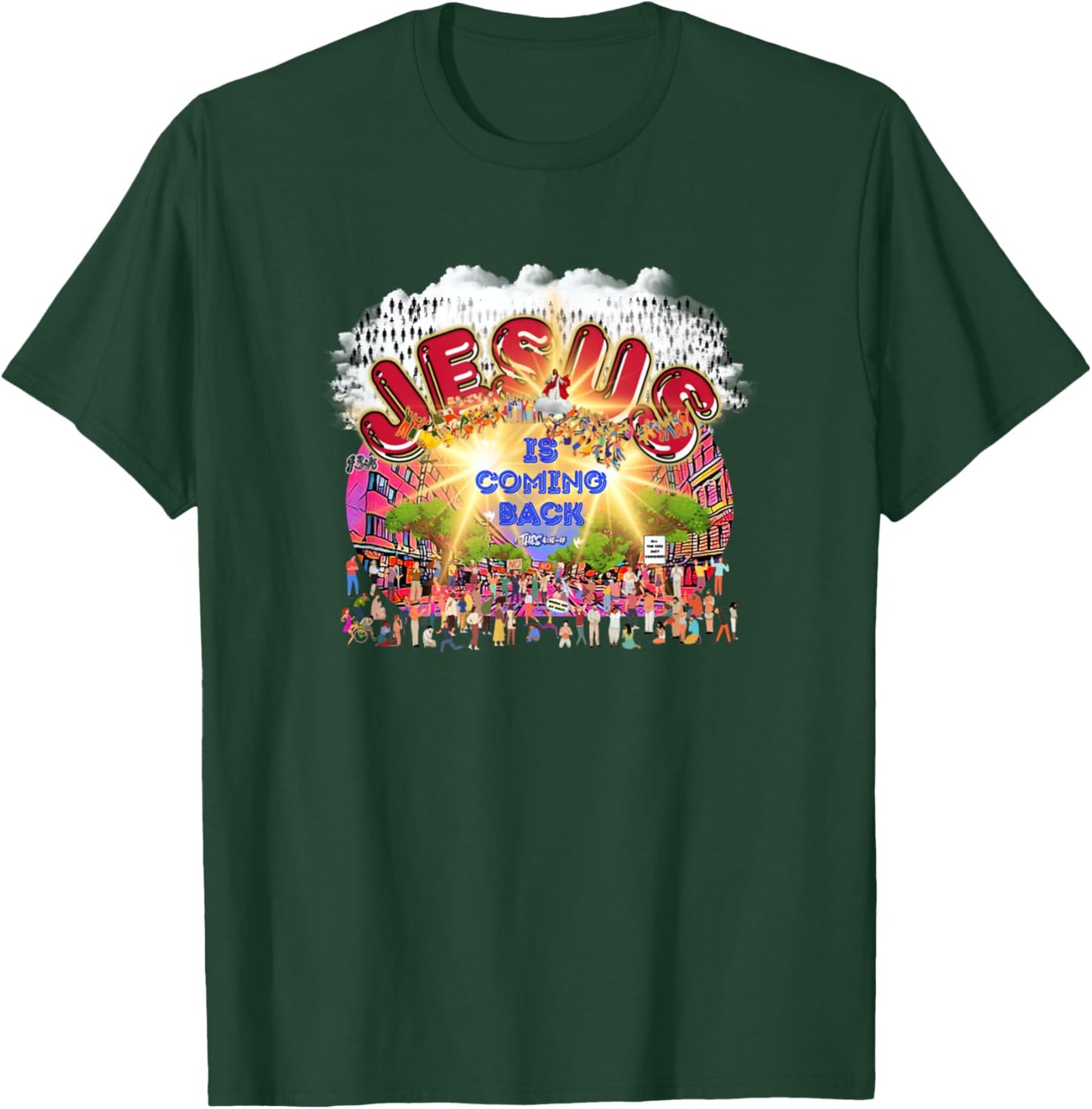 The Rapture Of Earth Jesus Is Coming Back Bible Verse T-Shirt - T-Shirt | Forest