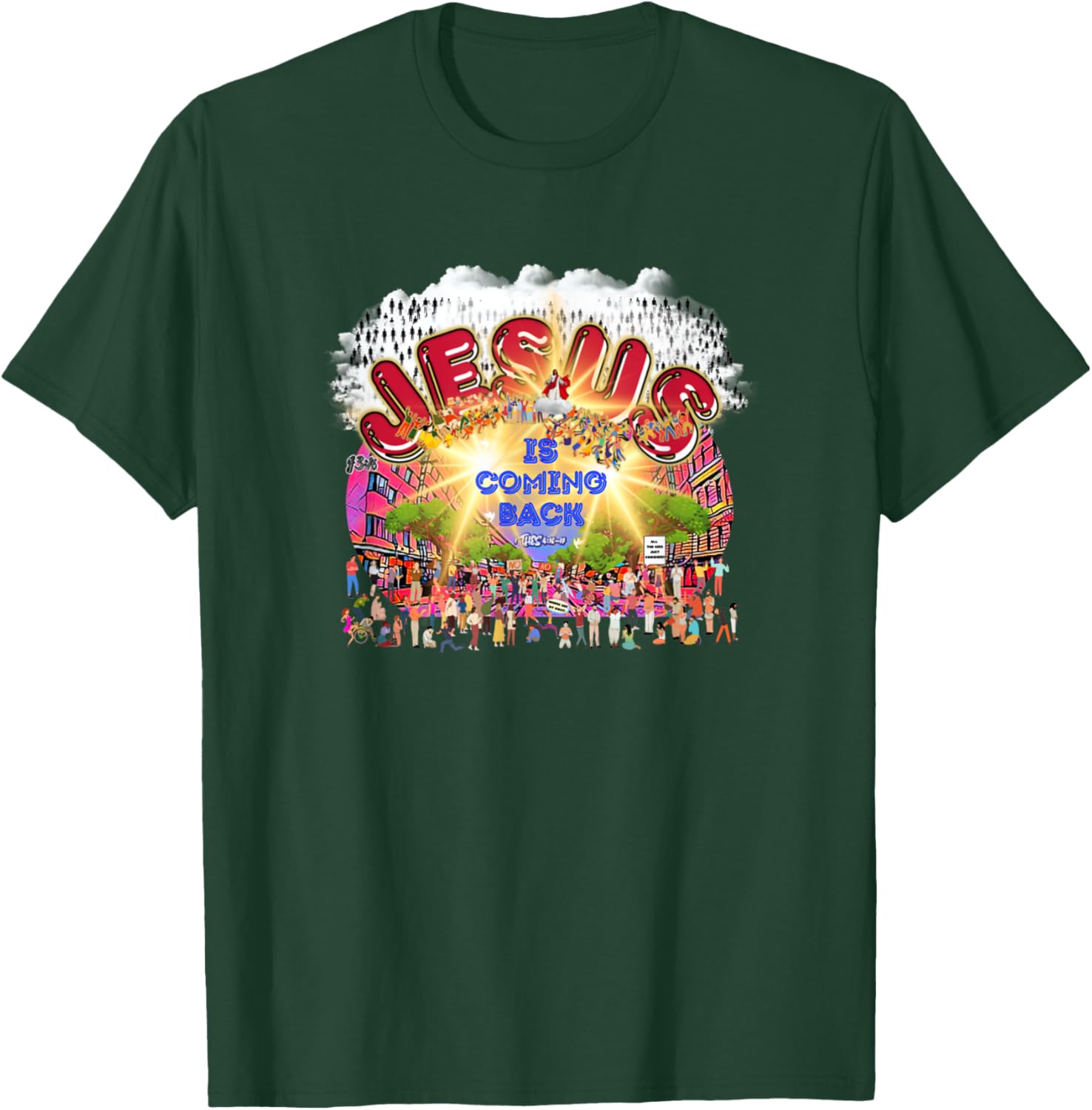 The Rapture Of Earth Jesus Is Coming Back Bible Verse T-Shirt - T-Shirt | Forest