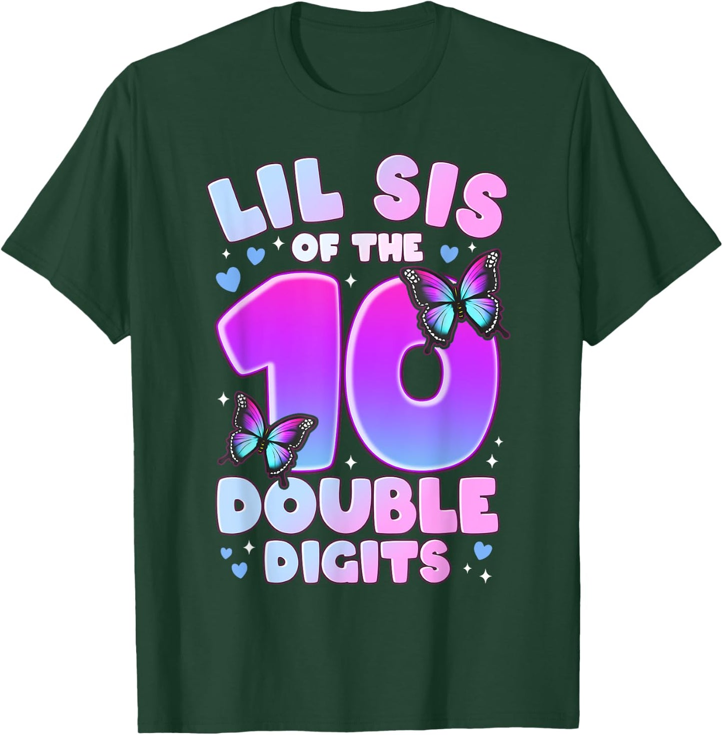 Lil Sis of The Double Digits 10th Birthday Girl Butterfly T-Shirt - T-Shirt | Forest