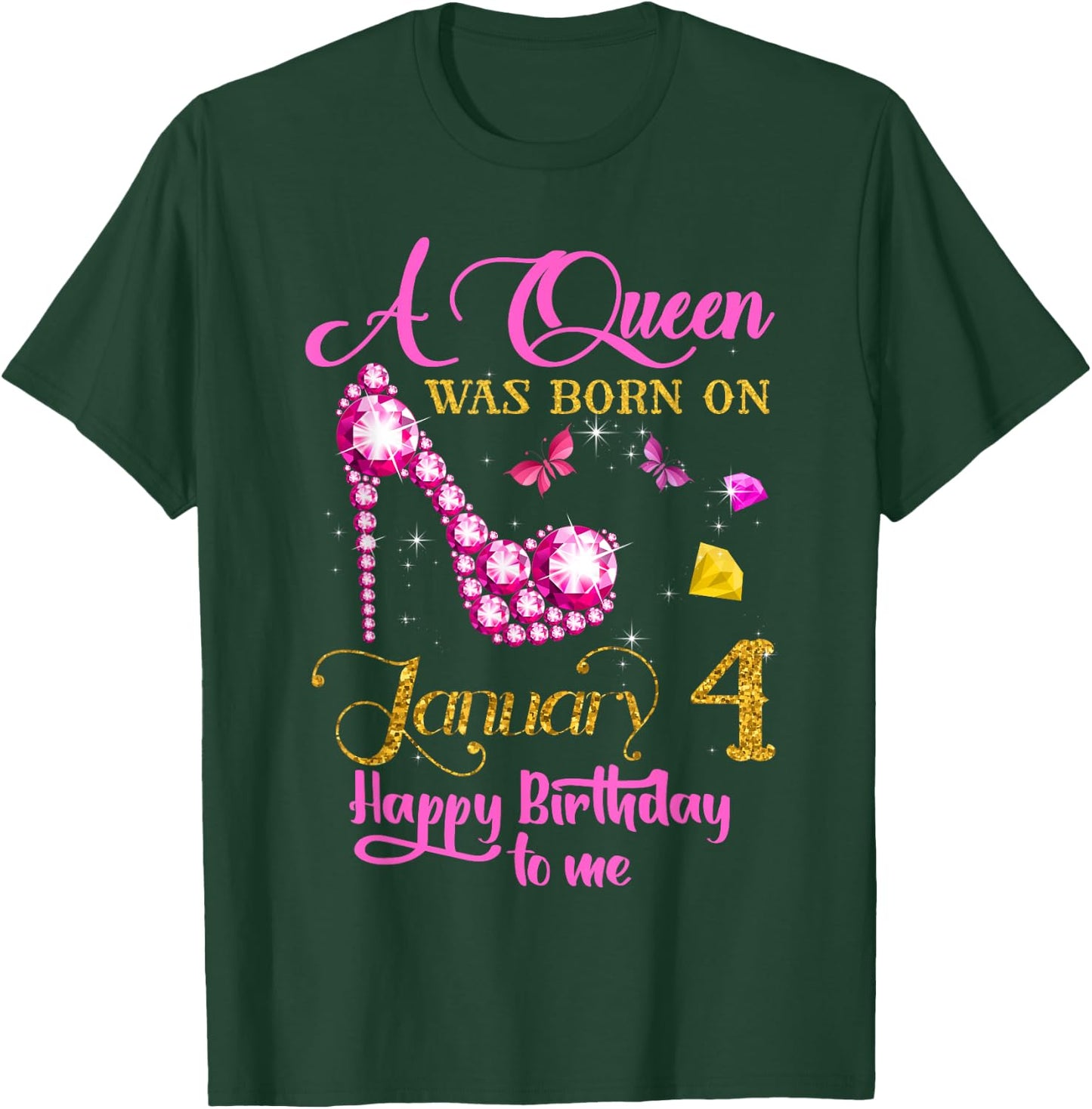 A Queen Was Born on January 4, 4th January Birthday T-Shirt - T-Shirt | Forest