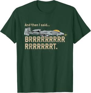 A10 Thunderbolt Warthog BRRRRRRT Attack Jet Funny Grunge T-Shirt - T-Shirt | Forest