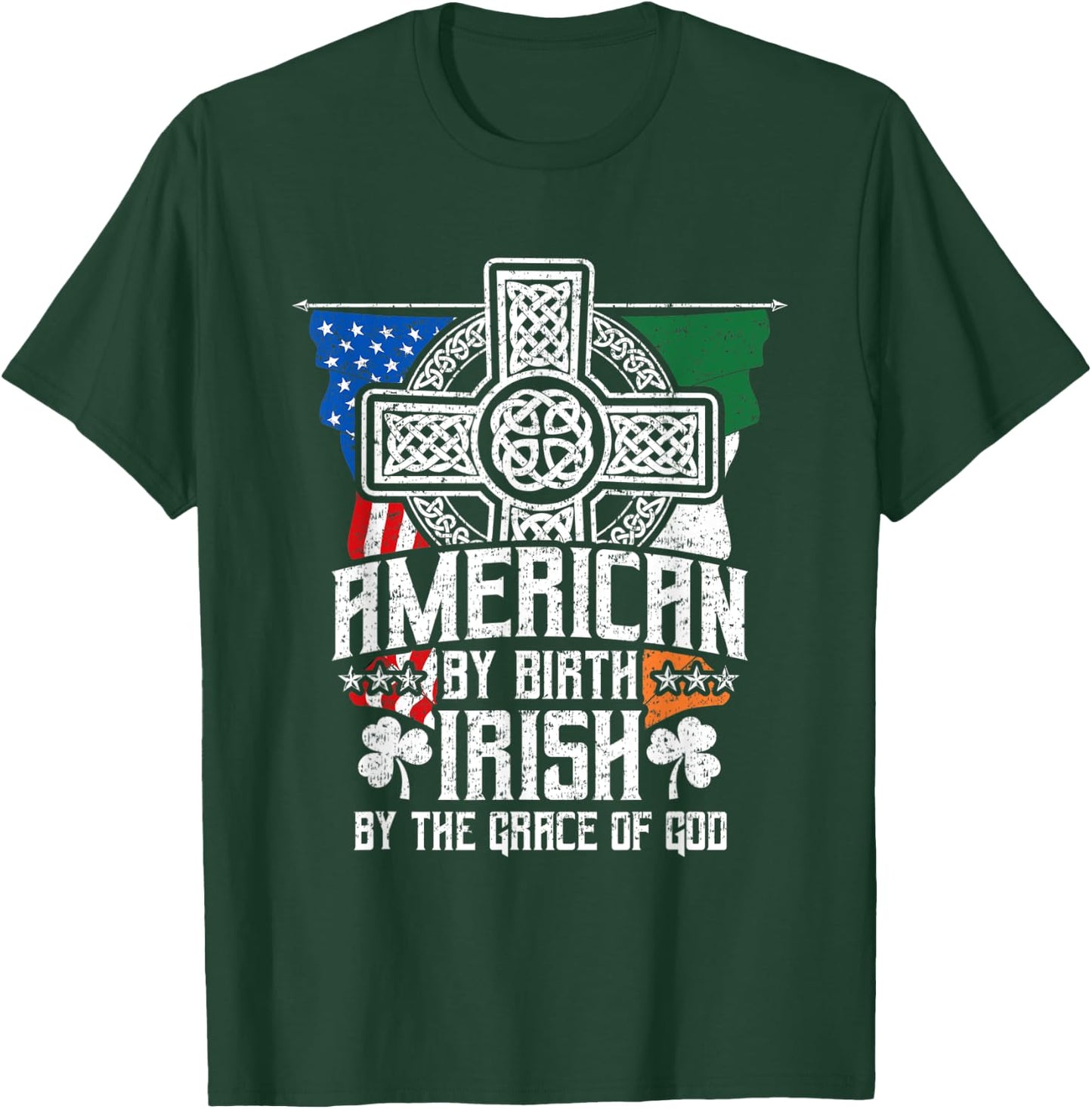 American By Birth Irish By The Grace Of God High Cross T-Shirt - T-Shirt | Forest