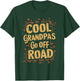 Cool Grandpas Go Off Road T-Shirt - T-Shirt | Forest