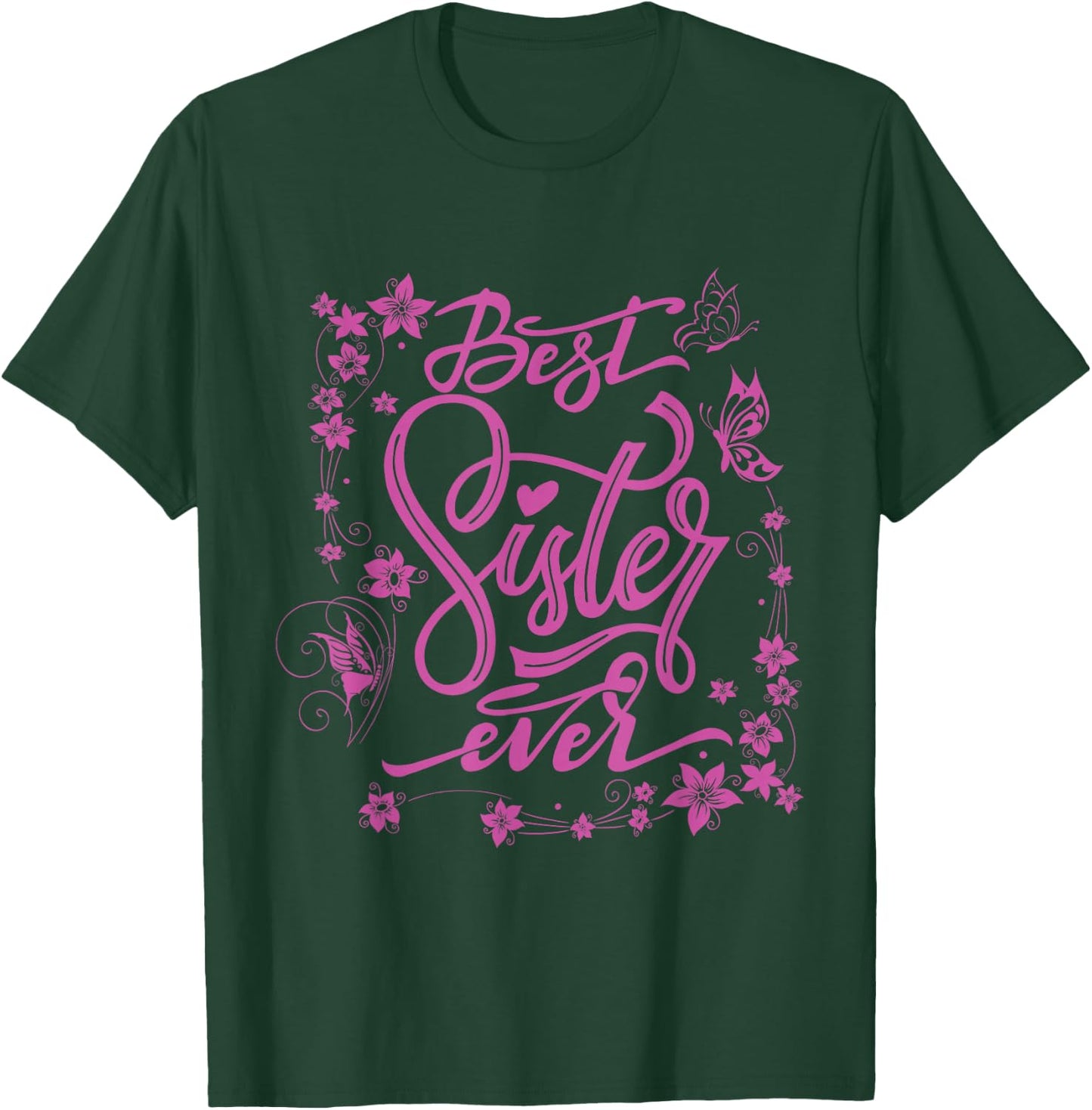 Cute Best Sister Ever Girlfriends Women Girl Sibling Friends T-Shirt - T-Shirt | Forest
