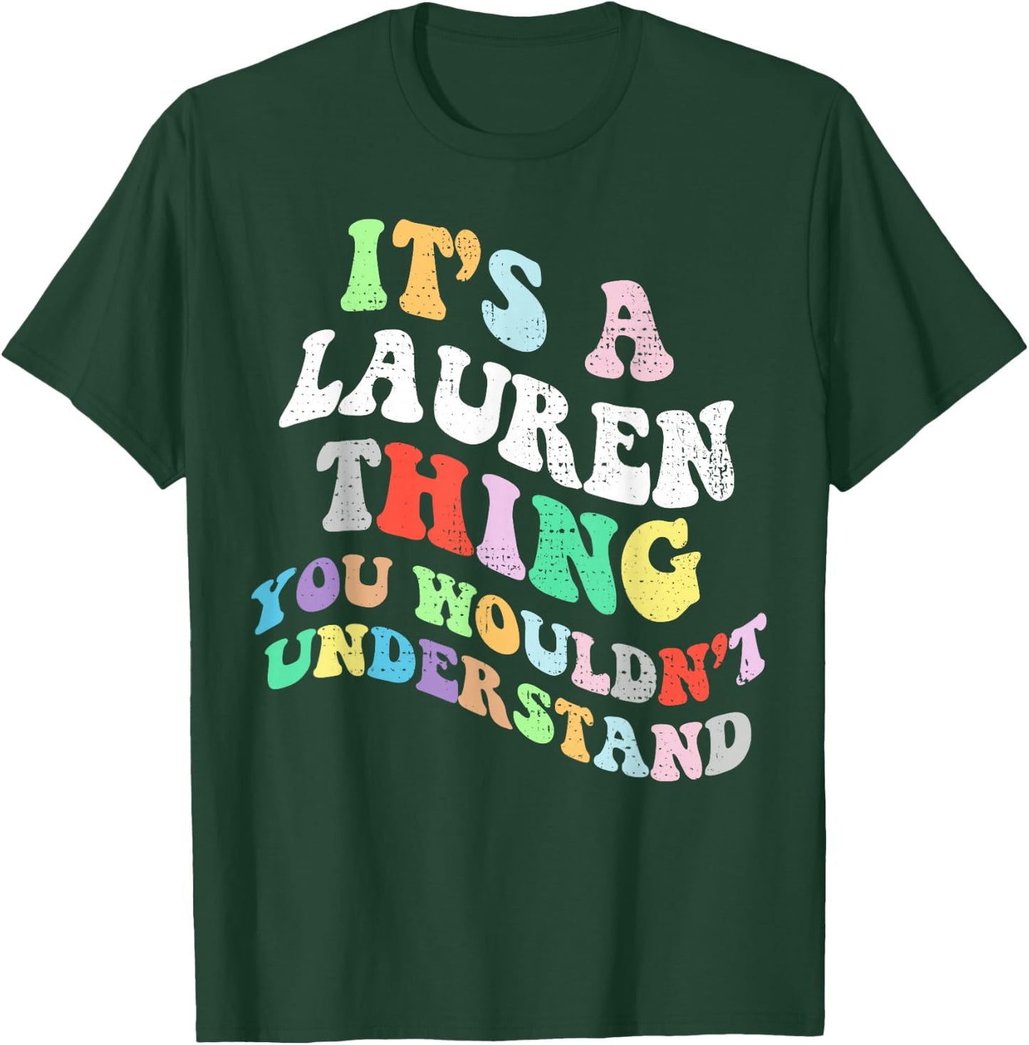 Retro Groovy Its a Lauren Thing You Wouldnt Understand T-Shirt - T-Shirt | Forest