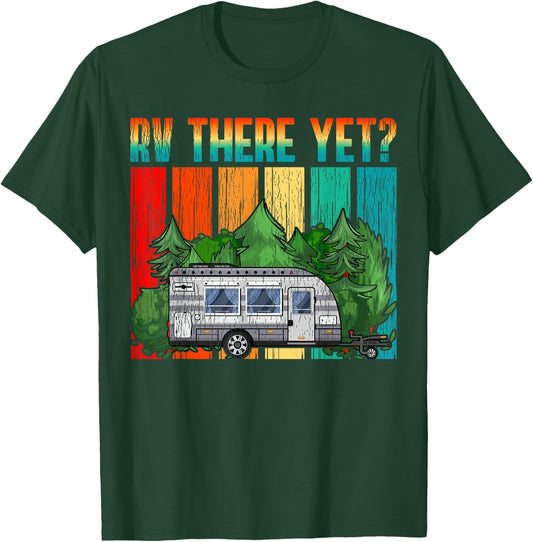 Vintage RV There Yet Travel Trailer Retro Camping T-Shirt - T-Shirt | Forest