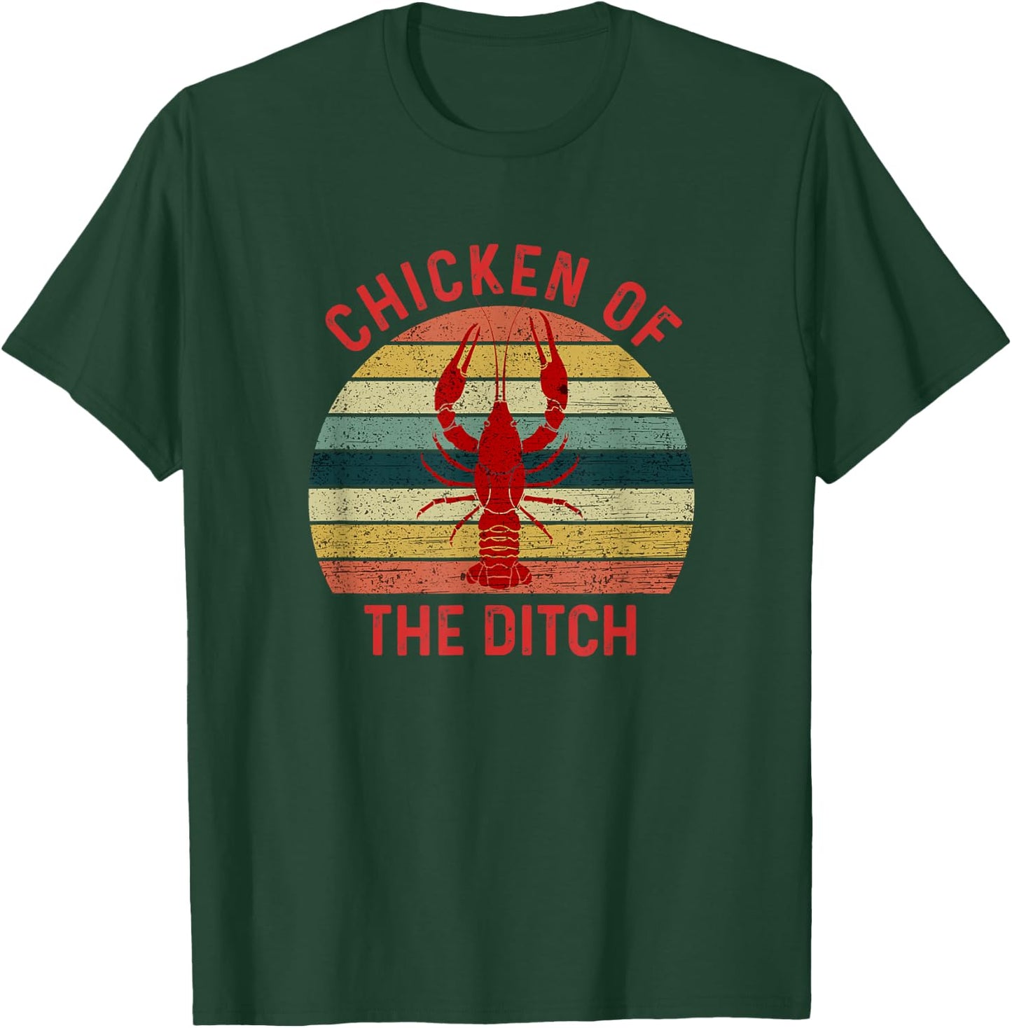 Chicken Of The Ditch Funny Crawfish Crayfish Eating T-Shirt - T-Shirt | Forest