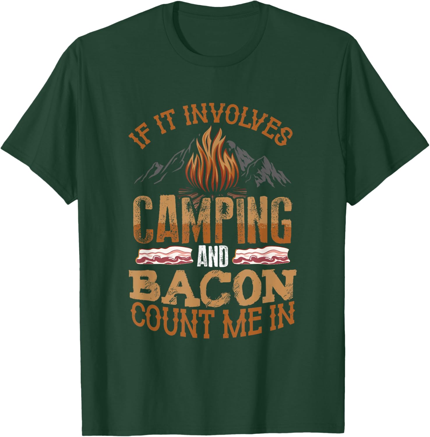 If It Involves Camping And Bacon Count Me In Funny Camping T-Shirt - T-Shirt | Forest