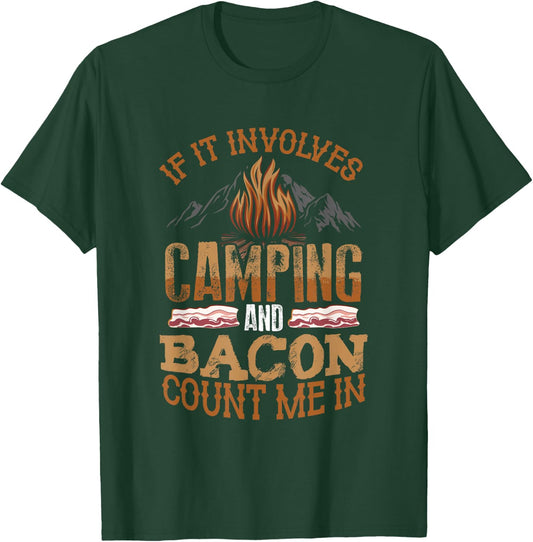 If It Involves Camping And Bacon Count Me In Funny Camping T-Shirt - T-Shirt | Forest
