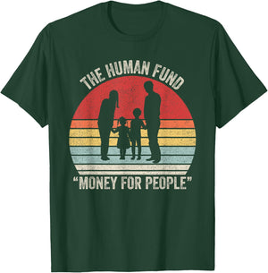 Vintage Retro The Human Fund Money For People T-Shirt - T-Shirt | Forest