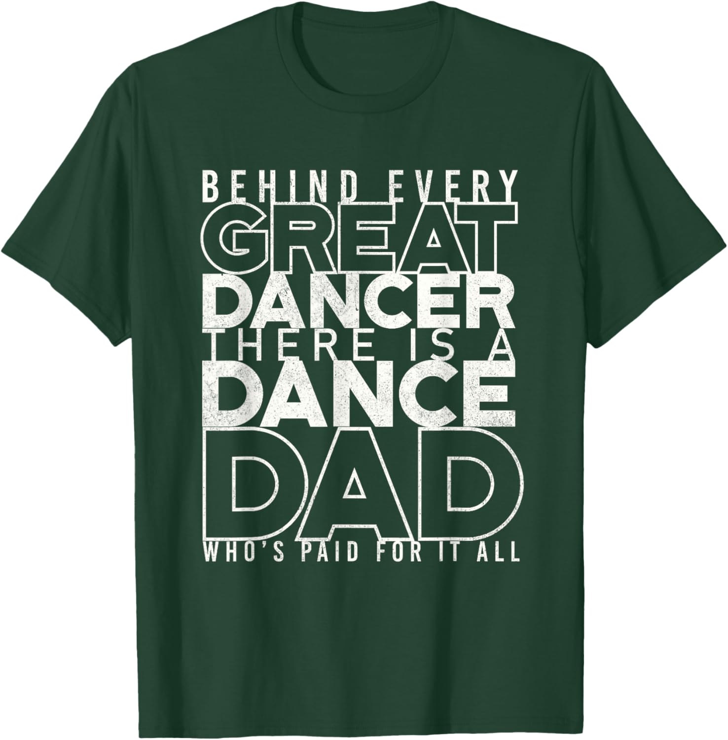 Funny Dance Dad Shirt Proud Dancer Dancing Proud Father Men T-Shirt - T-Shirt | Forest