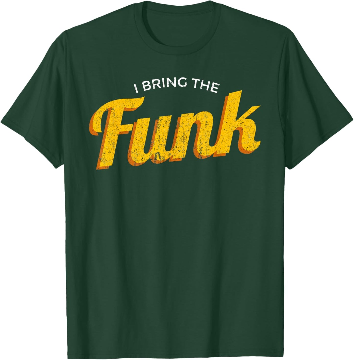 Funy "I bring the funk" - funk jazz soul vinyl music T-Shirt - T-Shirt | Forest