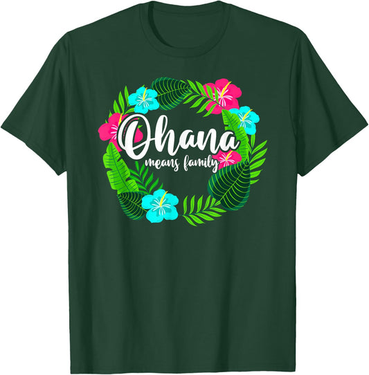 Ohana Means Family Hawaii - Hibiscus Hawaiian Flowers T-Shirt - T-Shirt | Forest