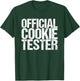 Official Cookie Tester T-Shirt - T-Shirt | Forest