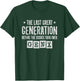 Gen X - The Last Great Generation - Gen Xer - Funny Gen X T-Shirt - T-Shirt | Forest