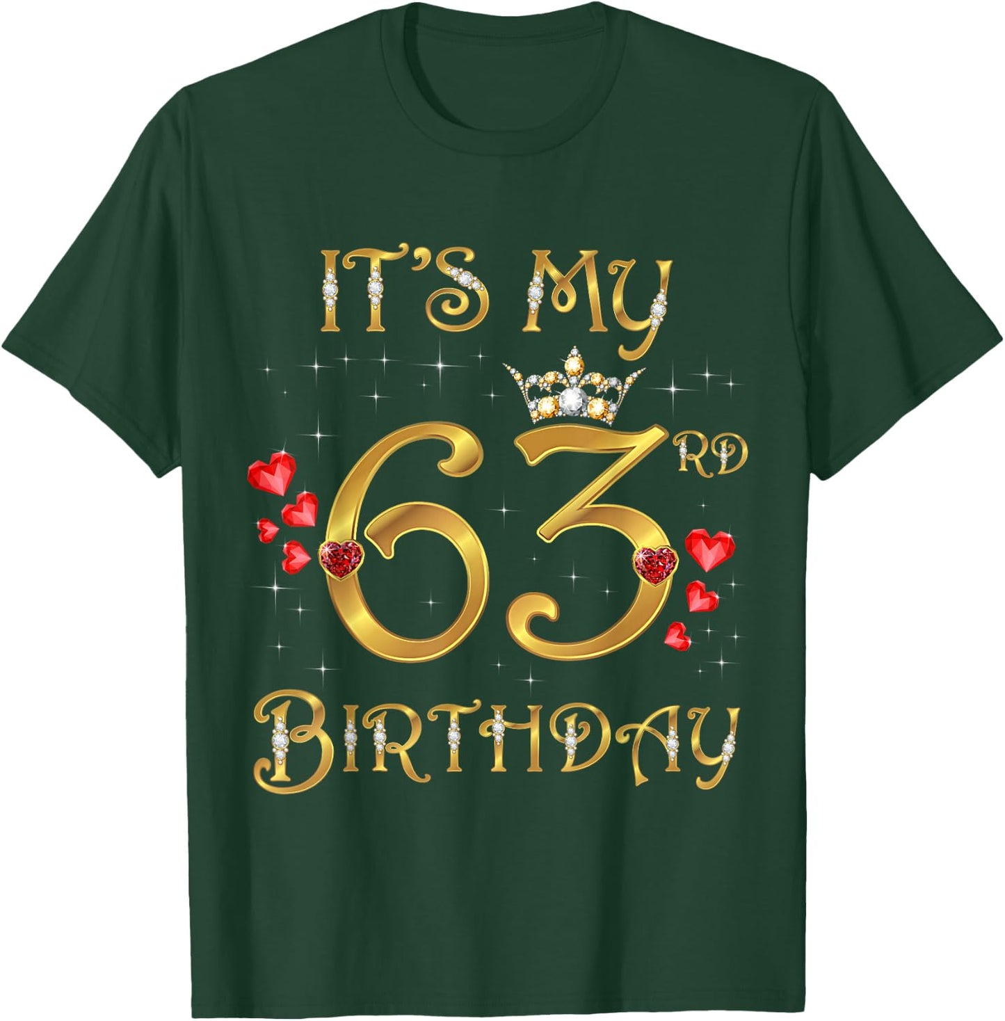 It's My 63rd Birthday, 63 Years Old, 63rd Birthday Queen T-Shirt - T-Shirt | Forest