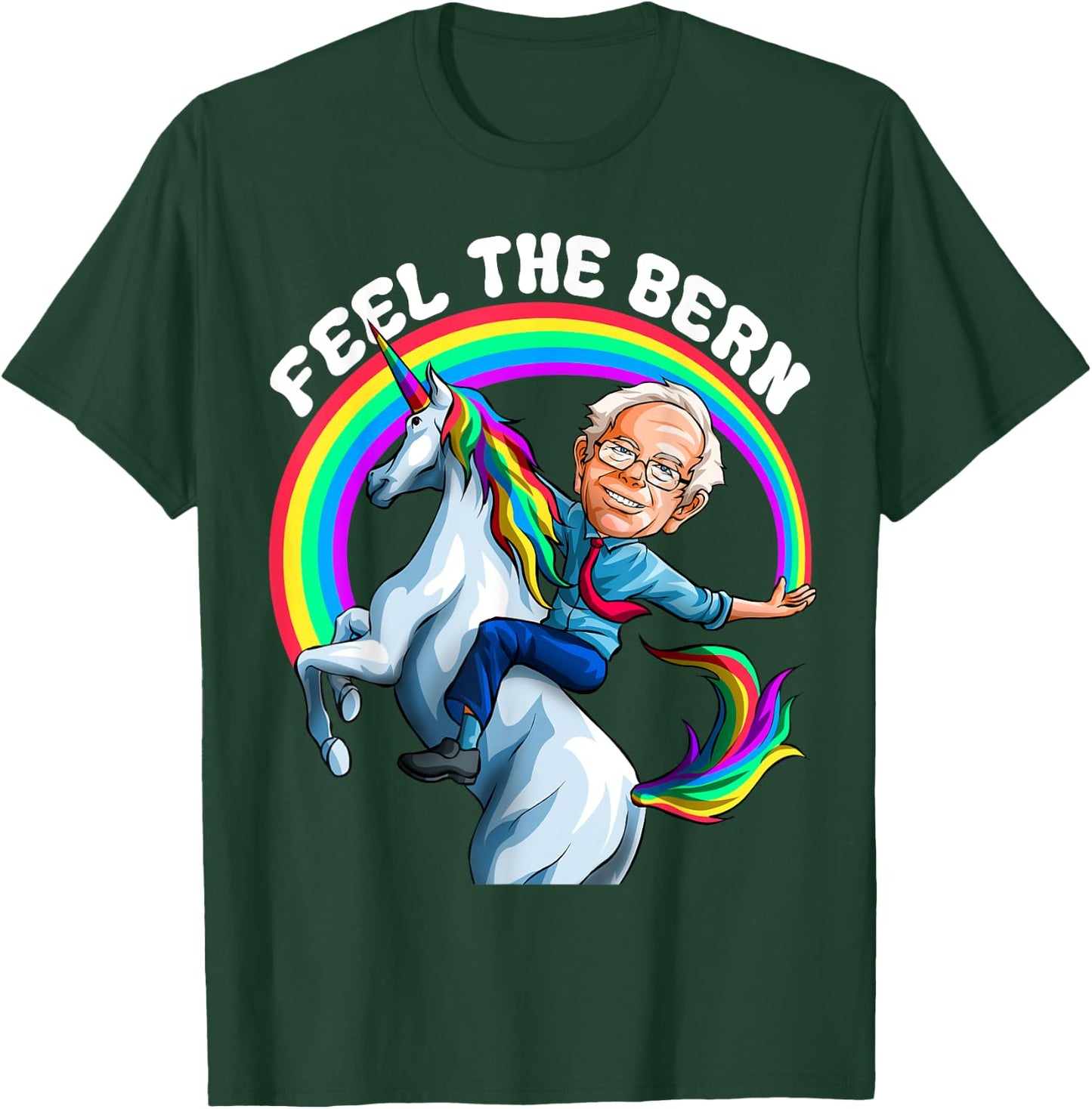 Feel the Bernie Shirt Riding Unicorn Magical Rainbow Bern T-Shirt - T-Shirt | Forest