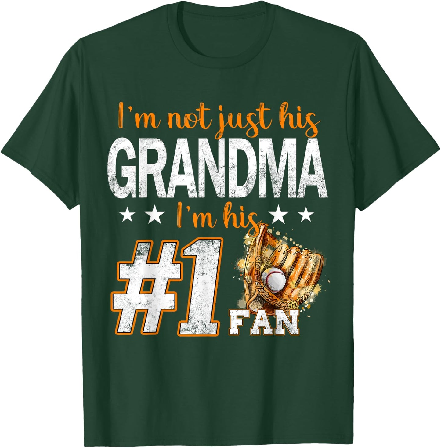 I'm Not Just His Grandma I'm His Number 1 Fan Baseball T-Shirt - T-Shirt | Forest