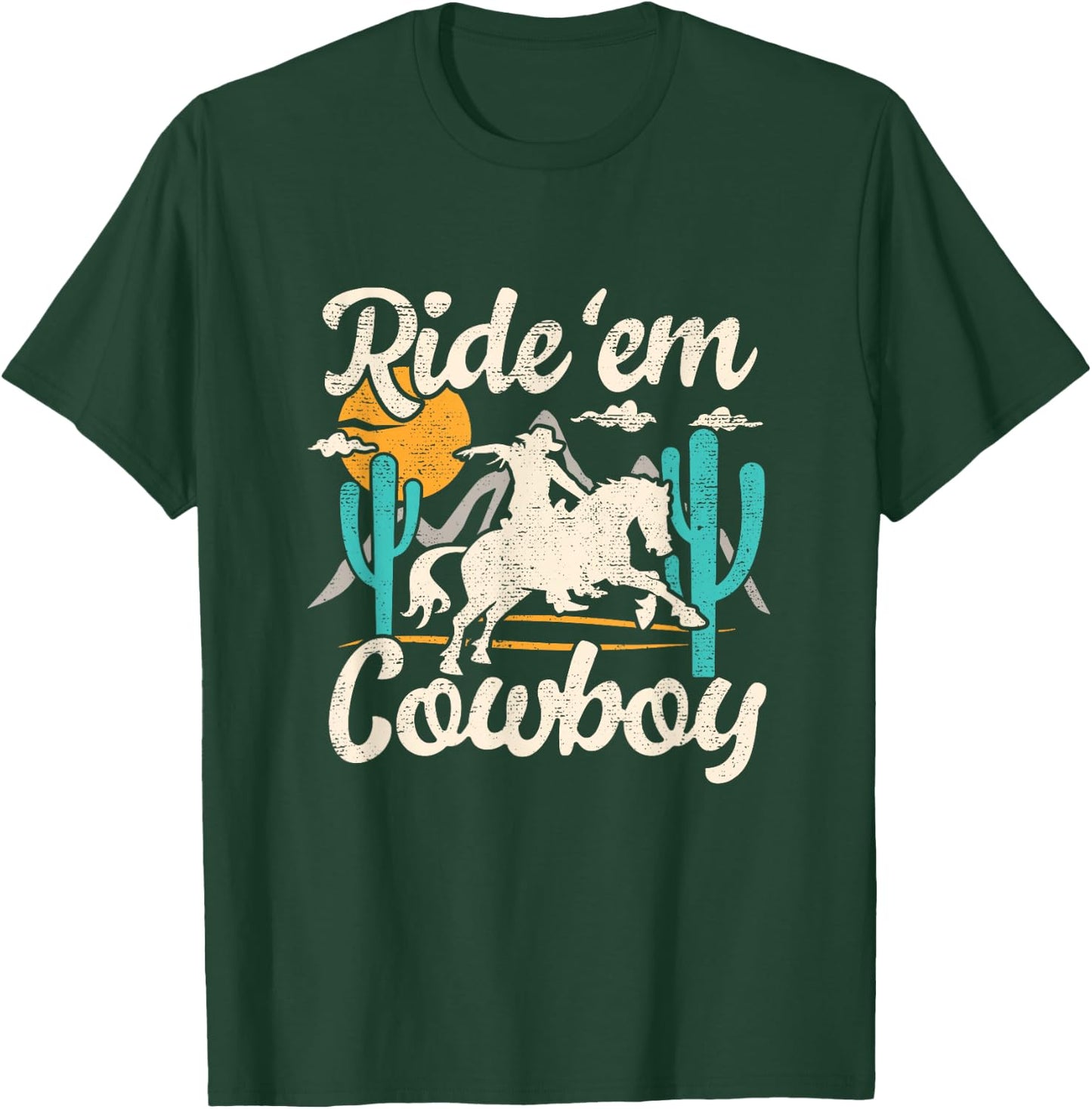 Ride'em cowboy casual chic graphic funny T-Shirt - T-Shirt | Forest