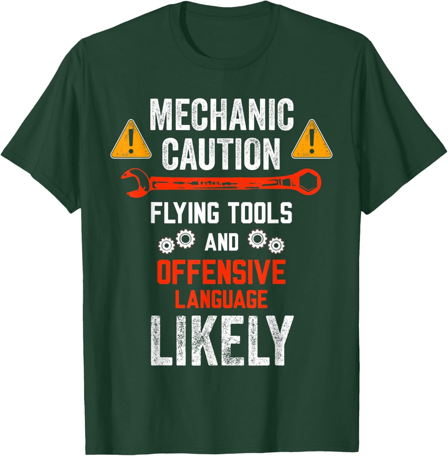 Mechanic Caution Flying Tools And Offensive Language Likely T-Shirt - T-Shirt | Forest