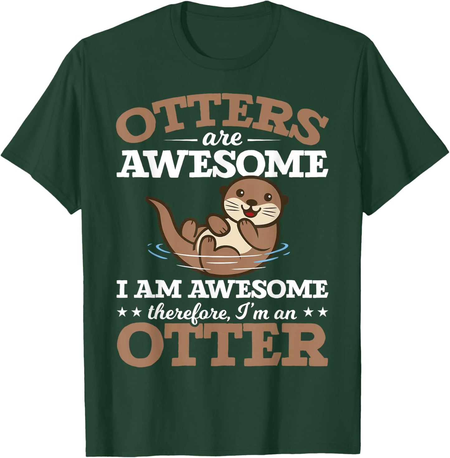 Otters Are Awesome Otters Girl Otter Lovers T-Shirt - T-Shirt | Forest