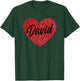 I Love David Cute David Heart for Valentine's Day T-Shirt - T-Shirt | Forest
