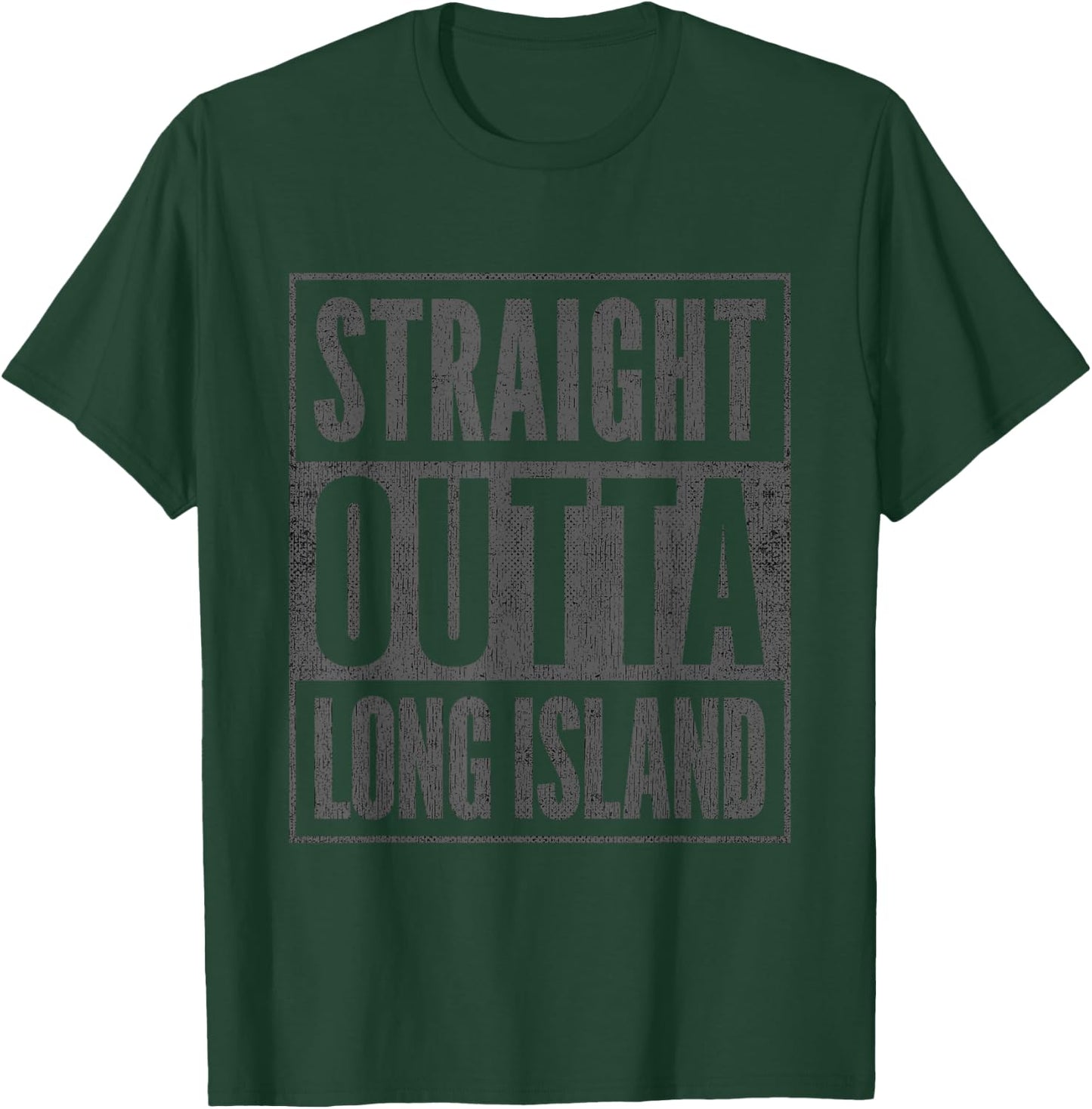 Straight Outta Long Island Fun Souvenir Long Island T-Shirt - T-Shirt | Forest