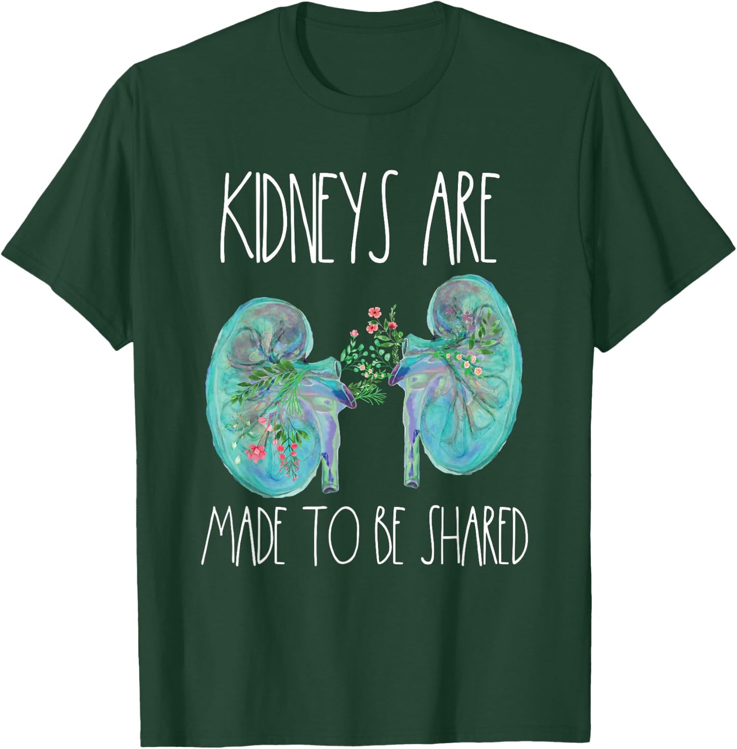 One Kidney Transplant Donor Kidney Surgery Shared Kidneys T-Shirt - T-Shirt | Forest