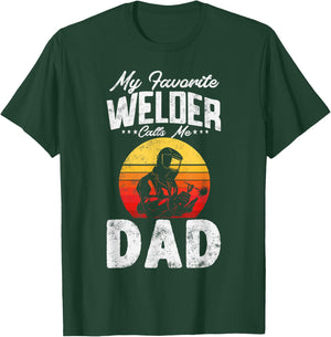 Vintage style My Favorite Welder Calls Me Dad Father's Day T-Shirt - T-Shirt | Forest