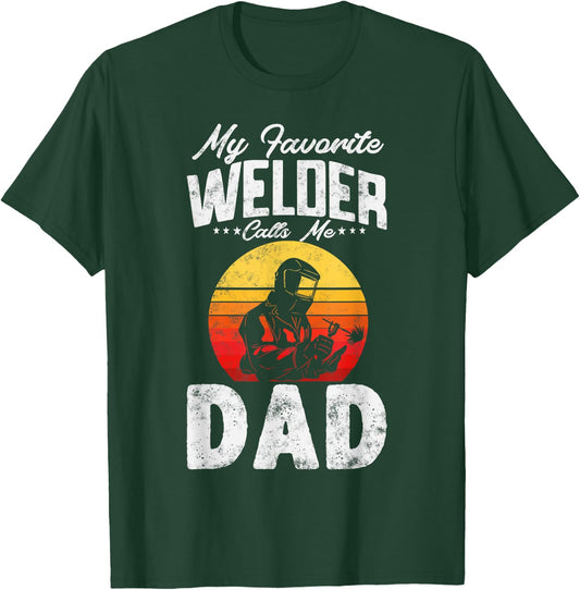Vintage style My Favorite Welder Calls Me Dad Father's Day T-Shirt - T-Shirt | Forest
