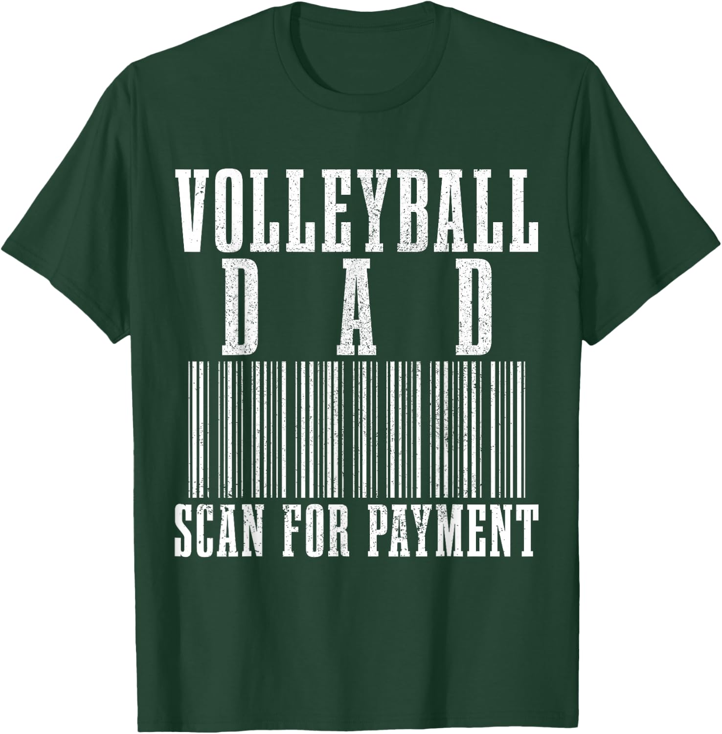 Volleyball Dad Scan For Payment Funny Barcode Father's Day T-Shirt - T-Shirt | Forest