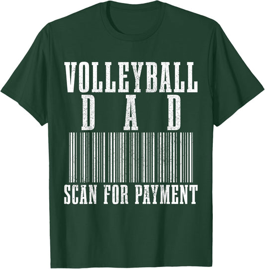 Volleyball Dad Scan For Payment Funny Barcode Father's Day T-Shirt - T-Shirt | Forest