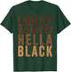 Lightly Melanated Hella Black Apparel African American Pride T-Shirt - T-Shirt | Forest