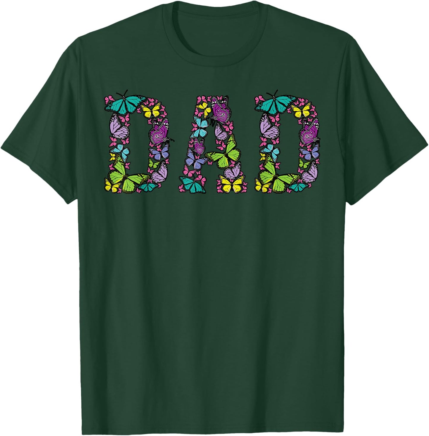 Dad Colorful Butterflies | Cool Father's Day Lover Men Gift T-Shirt - T-Shirt | Forest